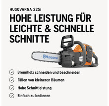 Husqvarna 225i Akku-Kettensäge für schnelles und einfaches Schneiden
