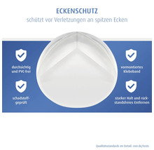Eckenschutz, durchsichtig, frei von Polyvinylchlorid, schadstoffgeprüft, mit vormontiertem Klebeband, rückstandsfrei entfernbar.
