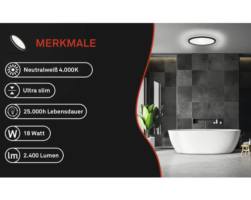 Deckenleuchte in einem Badezimmer mit den Merkmalen: neutralweißes Licht 4.000 Kelvin, ultra slim Design, 25.000 Stunden Lebensdauer, 18 Watt, 2.400 Lumen