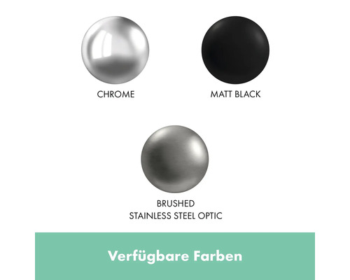 Verfügbare Farben: Chrom, Mattschwarz und gebürstete Edelstahloptik.