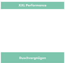 XXL Performance Duschvergnügen