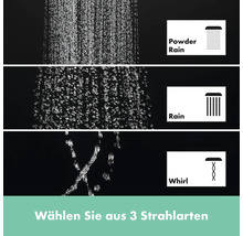 Auswahl aus drei Strahlarten: Powder Rain, Rain und Whirl