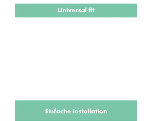 Universelle Passform, einfache Installation