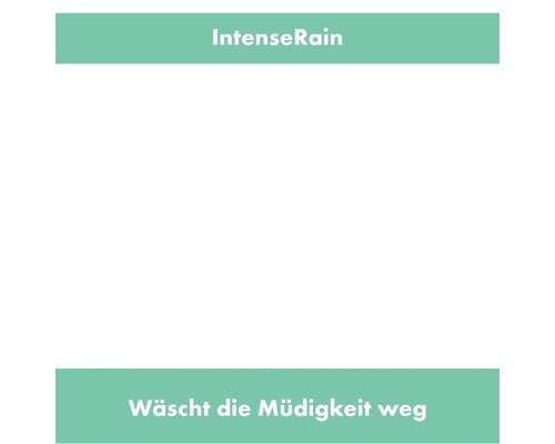 IntenseRain wäscht die Müdigkeit weg