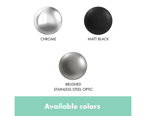 Verfügbare Farben: Chrom, Mattschwarz und Edelstahloptik gebürstet