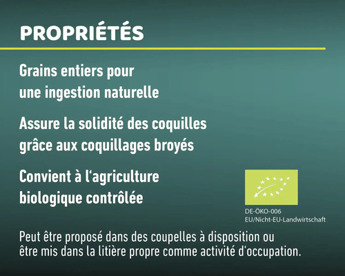 Propriétés: Grains entiers pour une ingestion naturelle, assure la solidité des coquilles grâce aux coquillages broyés, convient à l''agriculture biologique contrôlée.