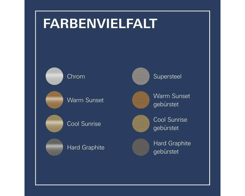 Farbauswahl mit Chrom, Supersteel, Warm Sunset, Warm Sunset gebürstet, Cool Sunrise, Cool Sunrise gebürstet, Hard Graphite und Hard Graphite gebürstet