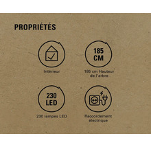 Propriétés: convient pour l'intérieur, 185 centimètres de hauteur d'arbre, 230 lampes LED, raccordement électrique