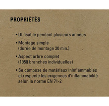 Propriétés : utilisable pendant plusieurs années, montage simple, aspect arbre complet, se compose de matériaux ininflammables et respecte les exigences d’inflammabilité selon la norme EN 71-2