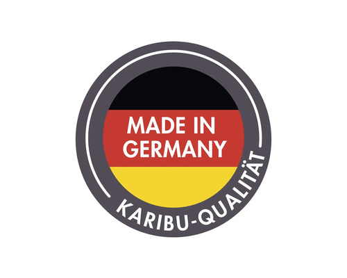 Made in Germany Karibu Qualität Siegel