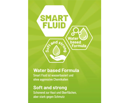 Smart Fluid Produkteigenschaften: Wasserbasierte Formel, schonend und stark.