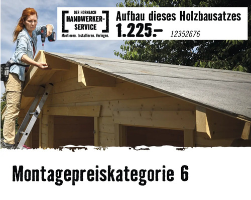 Eine Handwerkerin montiert einen Holzbausatz auf einer Leiter. Hornbach Handwerker-Service Logo und Montagepreiskategorie 6.