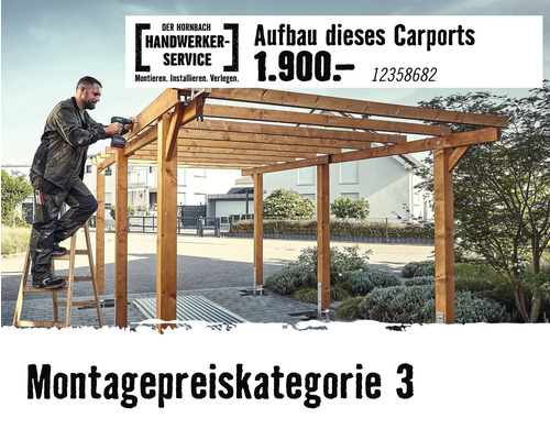 Handwerker montiert einen Holz-Carport mit einem Akkuschrauber auf einer Leiter. Hornbach Handwerker-Service Logo. Montagepreiskategorie drei.