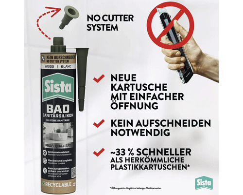 Cartouche de silicone sanitaire Sista Bad avec système No Cutter pour ouvrir sans couteau, environ 33 pour cent plus rapide.