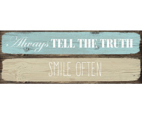"Dekorative Holztafel mit dem Spruch ""Always tell the truth, smile often"""