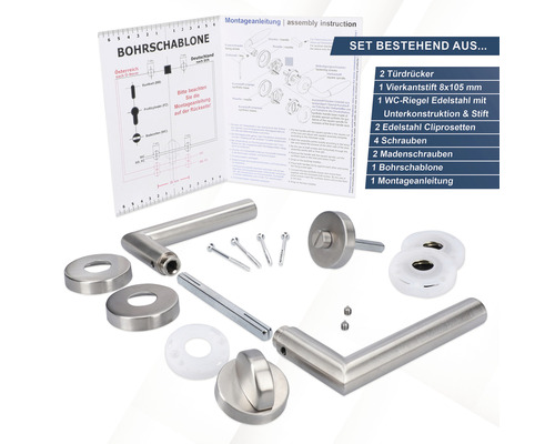 Set bestehend aus zwei Türdrückern, einem Vierkantstift, einem WC-Riegel aus Edelstahl mit Unterkonstruktion und Stift, zwei Edelstahl Cliprosetten, vier Schrauben, zwei Madenschrauben, einer Bohrschablone und einer Montageanleitung.