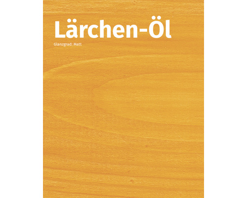 Lärchen Öl mit mattem Glanzgrad