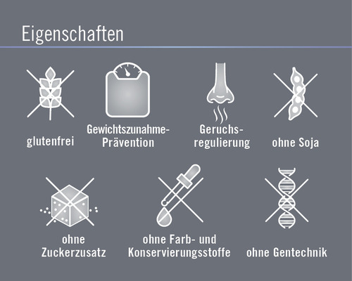 Eigenschaften: glutenfrei, Gewichtszunahme Prävention, Geruchsregulierung, ohne Soja, ohne Zuckerzusatz, ohne Farb- und Konservierungsstoffe, ohne Gentechnik