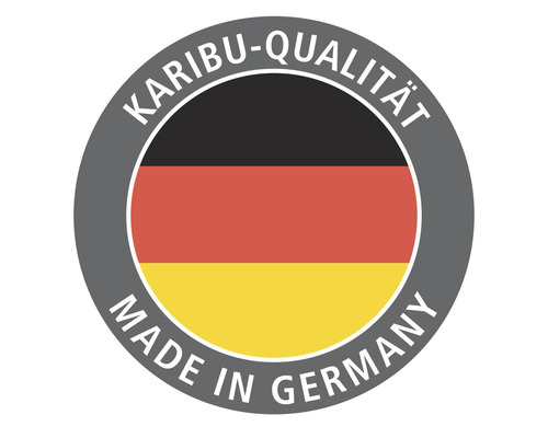 Karibu-Qualität Made in Germany Siegel
