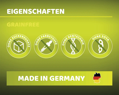 Eigenschaften: getreidefrei, ohne Zuckerzusatz, ohne Farbstoffe, ohne Gentechnik, ohne Soja, hergestellt in Deutschland