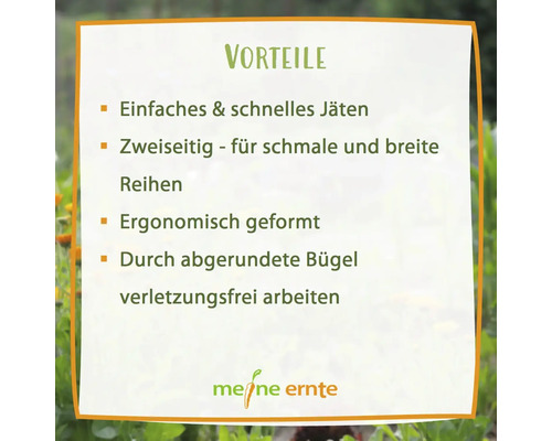 Informationstafel mit den Vorteilen des Produkts: einfaches und schnelles Jäten, zweiseitig für schmale und breite Reihen, ergonomisch geformt und verletzungsfreies Arbeiten durch abgerundete Bügel