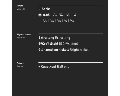 Inhalt: L-Serie, extra lang, 59CrV4 Stahl, glänzend vernickelt, Kugelkopf.