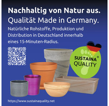 Verschiedene Pflanzgefäße mit dem Hinweis Nachhaltig von Natur aus Qualität Made in Germany und Sustaina Quality Siegel