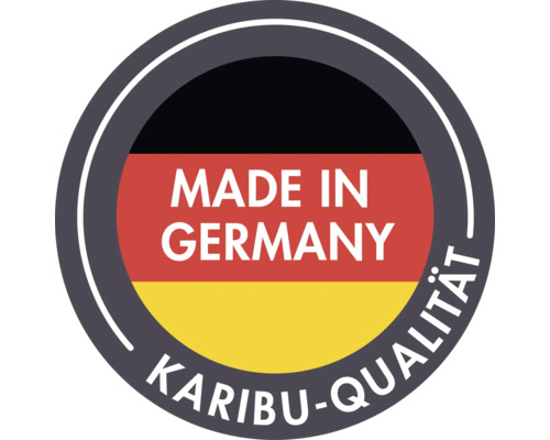 Made in Germany Karibu Qualitätssiegel