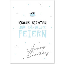 Grusskarte mit der Aufschrift Krone richten und königlich feiern zum Geburtstag