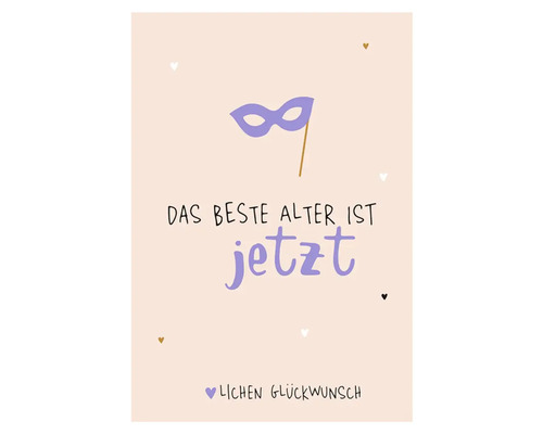 Grußkarte Happy Days Das beste Altern ist jetzt 12,5x17,5 cm
