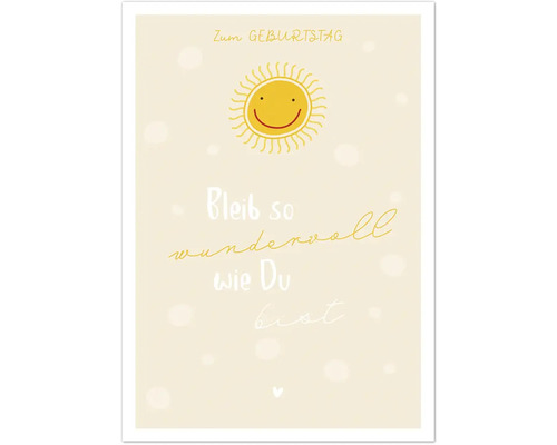 Geburtstagskarte mit Sonnensymbol und dem Text: Bleib so wundervoll wie Du bist.