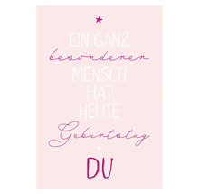Geburtstagskarte mit der Aufschrift: Ein ganz besonderer Mensch hat heute Geburtstag, du.
