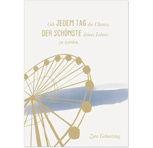 Grußkarte mit dem Text Gib jedem Tag die Chance, der Schönste deines Lebens zu werden zum Geburtstag und dem Bild eines Riesenrads.