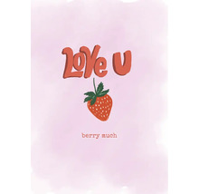 Grafik mit der Aufschrift ''Love U'' und einer Erdbeere mit der Aufschrift ''berry much''