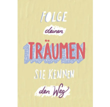 Illustration mit dem Text Folge deinen Träumen, sie kennen den Weg