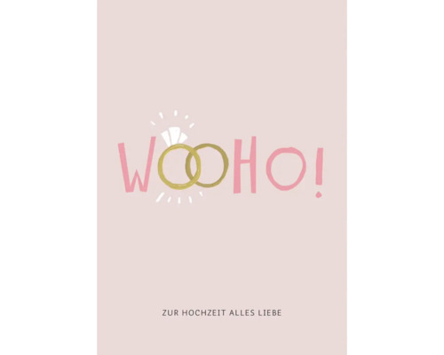 Grußkarte Happy Days Wooho Zur Hochzeit alles Liebe 12,5x17,5 cm