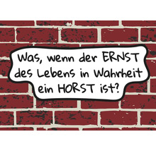 Carte postale Was, wenn der Ernst des Lebens ein Horst ist? 14,8x10,5 cm