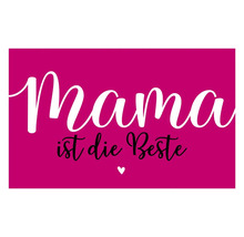 Mama ist die Beste Schriftzug