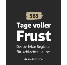 365 Tage voller Frust: Der perfekte Begleiter für schlechte Laune