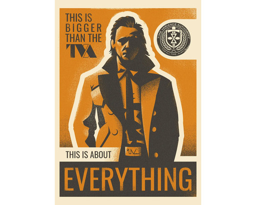 Poster mit Loki und dem Slogan This is bigger than the TVA. This is about everything.