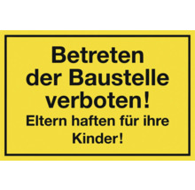 Bauschild: Betreten der Baustelle verboten, Eltern haften für ihre Kinder