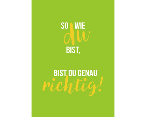 Affiche de motivation avec la devise: Tel que tu es, tu es exactement comme il faut!