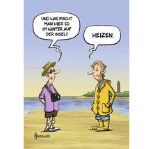 Dessin animé avec deux hommes sur la plage: L'un demande ce qu'on fait sur l'île en hiver, l'autre répond: Chauffage.