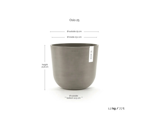 Pot de fleurs Ecopots Oslo 25: hauteur 21,8 centimètres, diamètre extérieur 25 centimètres, diamètre intérieur 23,1 centimètres, volume 7,7 litres.