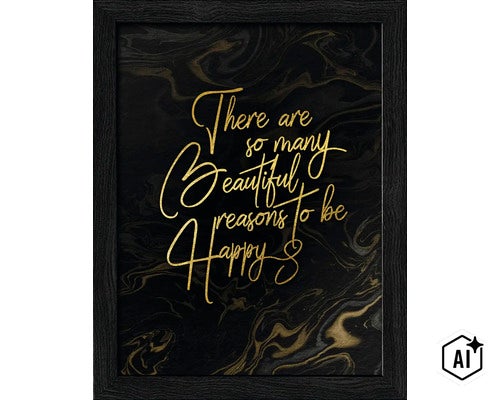 Wandbild mit dem Schriftzug There are so many beautiful reasons to be happy in einem schwarzen Rahmen (Image AI modified or generated)
