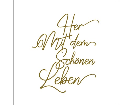 Inscription ''Her mit dem schönen Leben''