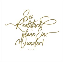 Lettrage Soyez réaliste, planifiez un miracle!