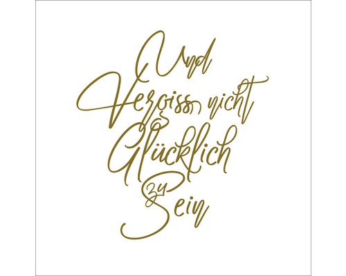 Ecriture N''oubliez pas d''être heureux