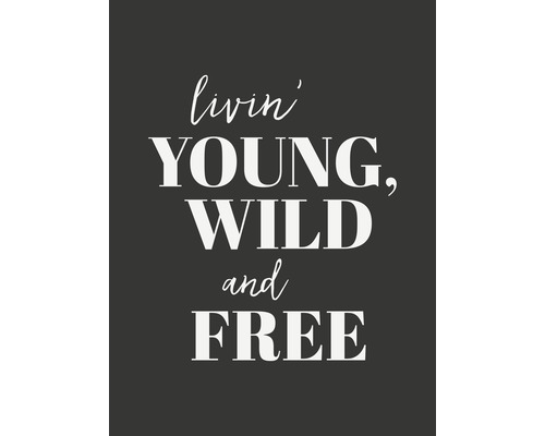 Kunstdruck Young, wild, free 18x24 cm