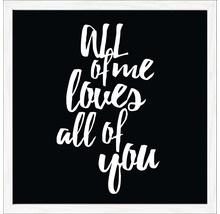 Image murale décorative avec la phrase All of me loves all of you dans un cadre